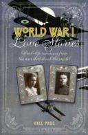World War I love stories: real-life romances from the war that shook the world