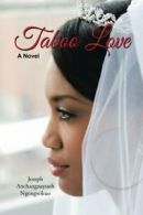 Taboo Love: A Novel. Ngongwikuo, Anchangnayuoh 9781532002809 Free Shipping.#