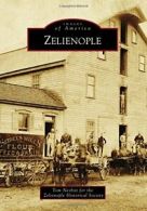 Zelienople (Images of America). Nesbitt New 9781467134453 Fast Free Shipping<|