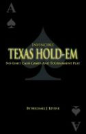 Invincible Texas Hold'em By Michael J. Levine