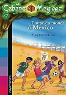 La Cabane Magique, Tome 47 : Coupe du monde à Mexico |... | Book