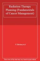 Radiation Therapy Planning (Fundamentals of Cancer Management) By N. Bleehen,et