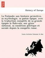 La Finlande; son histoire primitive, sa mytholo, duc, Antoine,,