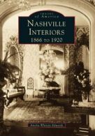 Nashville Interiors: 1866 to 1920 (Images of Am. Edwards<|
