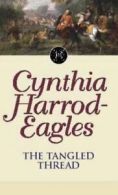 The Morland Dynasty: The tangled thread by Cynthia Harrod-Eagles (Paperback)