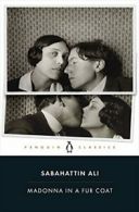 Madonna in a Fur Coat: Sabahattin Ali (PENGUIN CLASSICS) By Sabahattin Ali,Maur