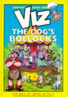 Viz: The Dog's Bollocks : The Best of Issues 26 to 31