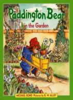 Paddington Bear in the Garden. Bond, Alley, (ILT) 9780060296964 Free Shipping<|