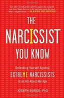 The Narcissist You Know: Defending Yourself Aga. Burgo Paperback<|