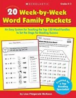 20 Week-By-Week Word Family Packets: An Easy Sy. McKeon<|