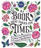 A Book That Takes Its Time: An Unhurried Adventur... | Book