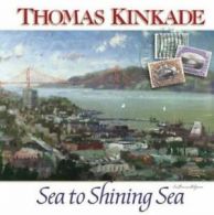 Thomas Kinkade, sea to shining sea by Thomas Kinkade