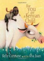 For You Are A Kenyan Child. Cunnane, Juan, Ana 9780689861949 Free Shipping<|