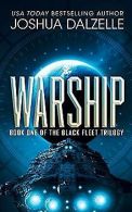 Warship: Black Fleet Trilogy 1 | Dalzelle, Joshua | Book