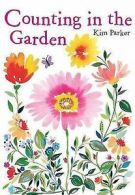 Counting in the garden by Kim Parker (Hardback)