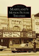 Maryland's Motion Picture Theaters (Images of A. Headley<|