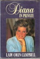 Diana in Private: The Princess Nobody Knows (Windsor Selections) By Lady Colin