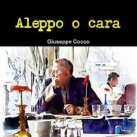 Aleppo o cara.by Cocco, Giuseppe New 9781326813352 Fast Free Shipping.#