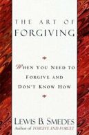 The Art of Forgiving: Trade Edition: When You N. Smedes<|
