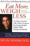 Eat More, Weigh Less: Dr. Dean Ornish s Life Choice Prog... | Book