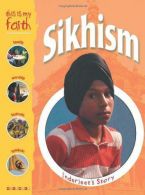 Sikhism (This Is My Faith): 1, Anita Ganeri, ISBN 1846960312
