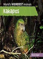 Kakapos (World's Weirdest Animals) By Marcia Zappa