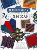 The Good housekeeping illustrated book of needlecrafts by Cecelia K Toth