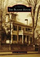 The Blaine House (Images of America (Arcadia Publishing)).by Shettleworth New<|