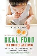 Real Food for Mother and Baby: The Fertility Diet, Eatin... | Book