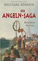 Die Angeln-Saga: Bedrohte Heimat. Vor der Landnahme in B... | Book
