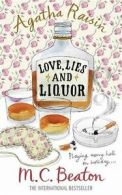 Agatha Raisin and Love, Lies and Liquor By M.C. Beaton. 9781849011501