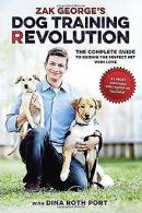 Zak George's Dog Training Revolution: The Complete ... | Book