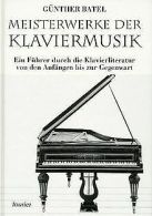 Meisterwerke der Klaviermusik | Gunther Batel | Book