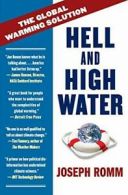 Hell and High Water: The Global Warming Solution. Romm 9780061172137 New<|