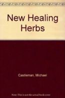 New Healing Herbs By Michael Castleman