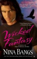 A novel of paranormal desire: Wicked fantasy by Nina Bangs (Paperback)