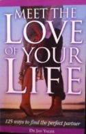 125 Ways to Meet the Love of Your Live By Jan Yaker
