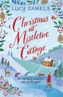 The Hope Meadows series: Christmas at Mistletoe Cottage by Lucy Daniels