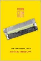 Chewing gum: the fortunes of taste by Michael Redclift (Hardback)