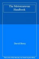The Motorcaravan Handbook By David Berry