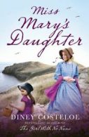 Miss Mary's daughter by Diney Costeloe (Paperback)