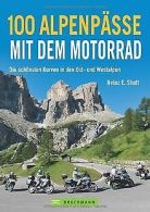 100 Alpenpässe mit dem Motorrad: Die schönsten Kurv... | Book