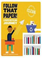 Follow That Paper!: A Paper Recycling Journey (. Heos, Westgate<|