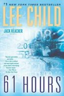 61 Hours (Jack Reacher Novels).by Child New 9780345541598 Fast Free Shipping<|