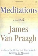 Meditations With James Van Praagh. Praagh, James 9780743229432 Free Shipping<|