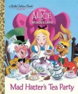 A little golden book classic: Mad Hatter's tea party by Jane Werner Watson