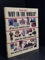 Why in the World? By Reader's Digest