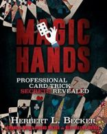 Magic Hands: Professional Card Trick Secrets Revealed. Becker 9781462120598<|