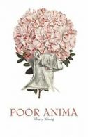 Poor Anima.by Xiong New 9780985100773 Fast Free Shipping<|