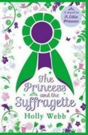 PRINCESS AND THE SUFFRAGET C F by WEBB HOLLY (Book)